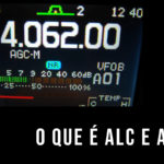 O Que é ALC e AGC no Radioamadorismo