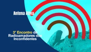 3º Encontro de Radioamadores dos Inconfidentes e radioamadorismo