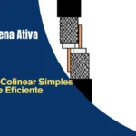 Antena Colinear Simples e Eficiente