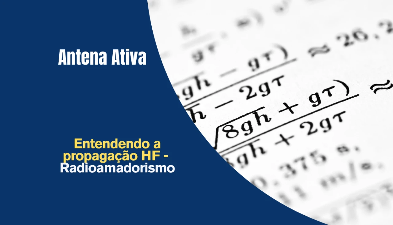 Entendendo a propagação HF – Radioamadorismo